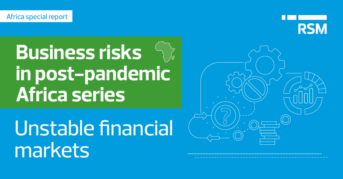 The business risks in post-pandemic Africa: Unstable financial markets ...